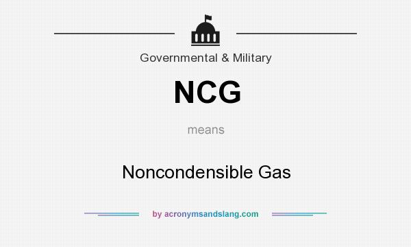 What does NCG mean? It stands for Noncondensible Gas
