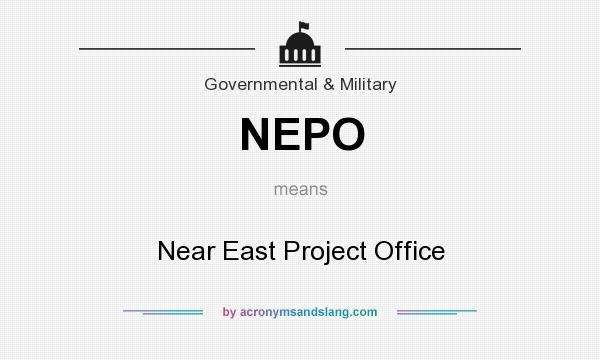 What does NEPO mean? It stands for Near East Project Office