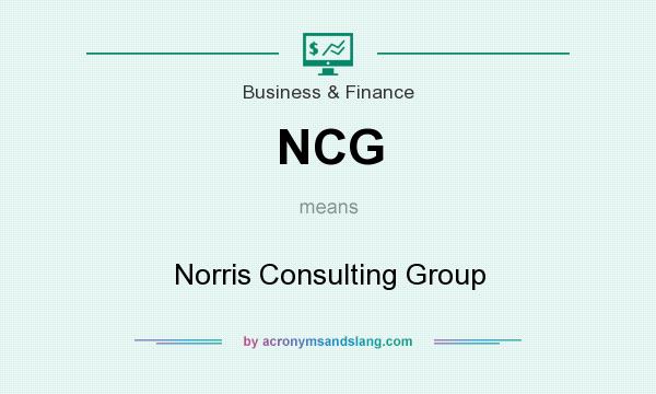 What does NCG mean? It stands for Norris Consulting Group
