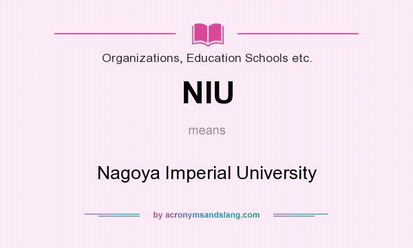 What does NIU mean? It stands for Nagoya Imperial University