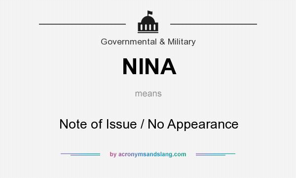What does NINA mean? It stands for Note of Issue / No Appearance