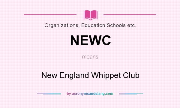 What does NEWC mean? It stands for New England Whippet Club