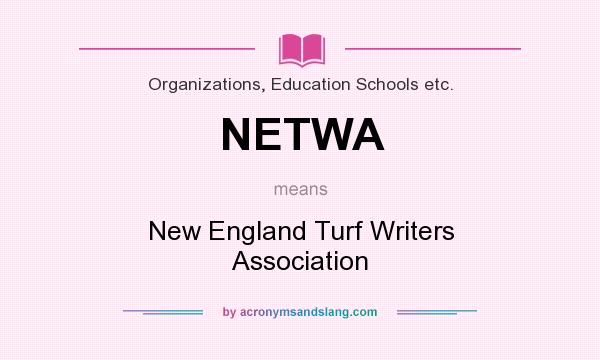 What does NETWA mean? It stands for New England Turf Writers Association