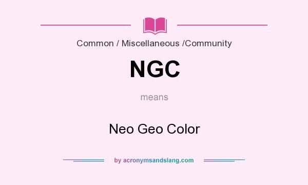 What does NGC mean? It stands for Neo Geo Color