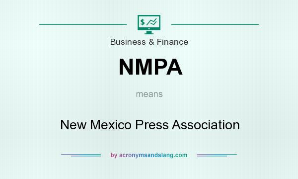 What does NMPA mean? It stands for New Mexico Press Association