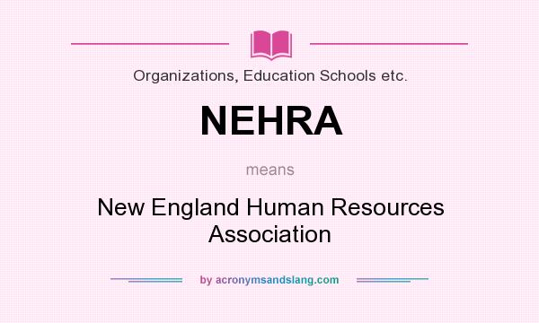What does NEHRA mean? It stands for New England Human Resources Association