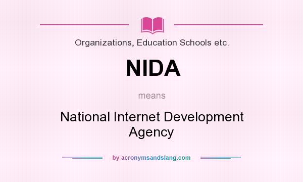 What does NIDA mean? It stands for National Internet Development Agency