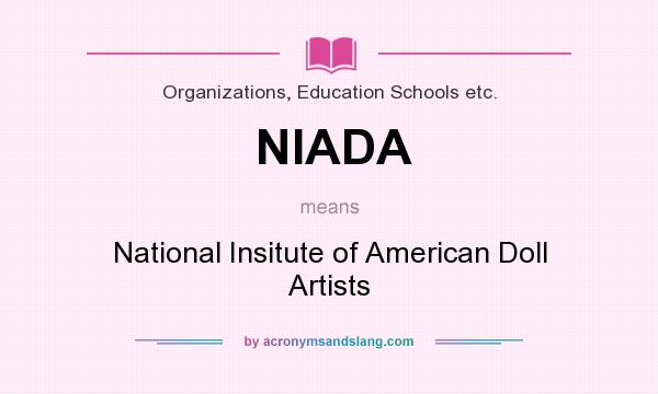 What does NIADA mean? It stands for National Insitute of American Doll Artists