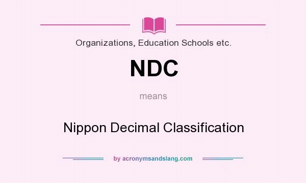 What does NDC mean? It stands for Nippon Decimal Classification