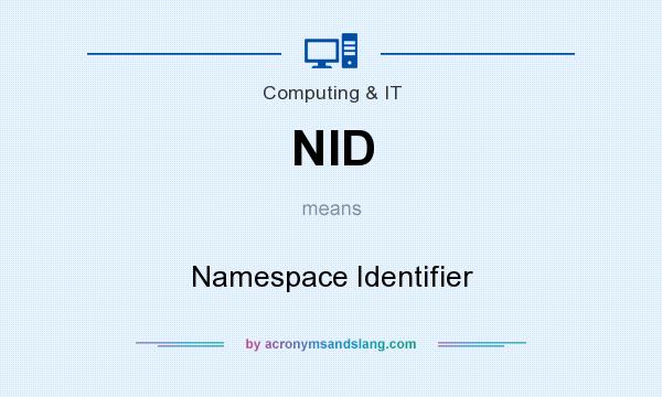 What does NID mean? It stands for Namespace Identifier