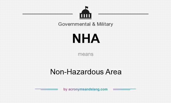 What does NHA mean? It stands for Non-Hazardous Area