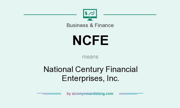 What does NCFE mean? It stands for National Century Financial Enterprises, Inc.