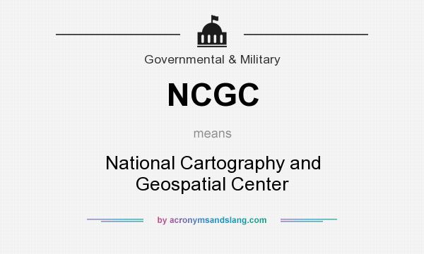 What does NCGC mean? It stands for National Cartography and Geospatial Center