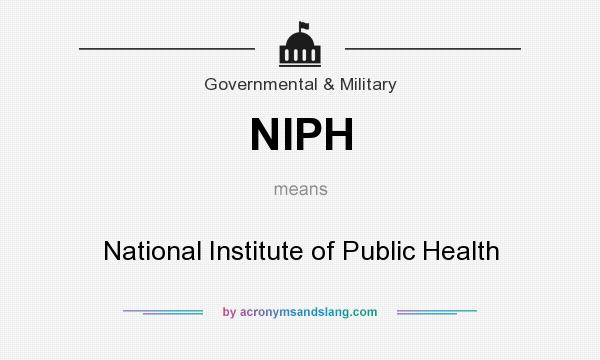 What does NIPH mean? It stands for National Institute of Public Health