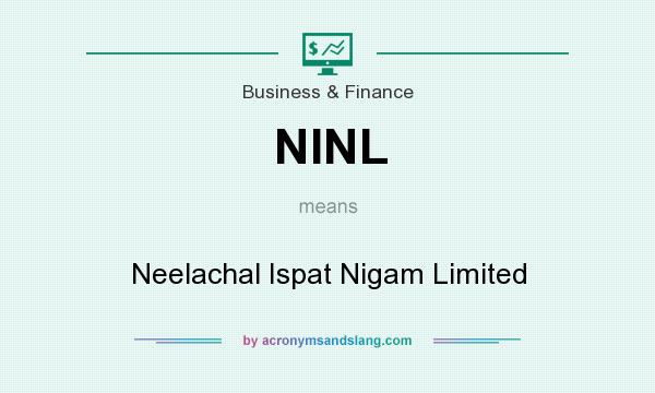 What does NINL mean? It stands for Neelachal Ispat Nigam Limited