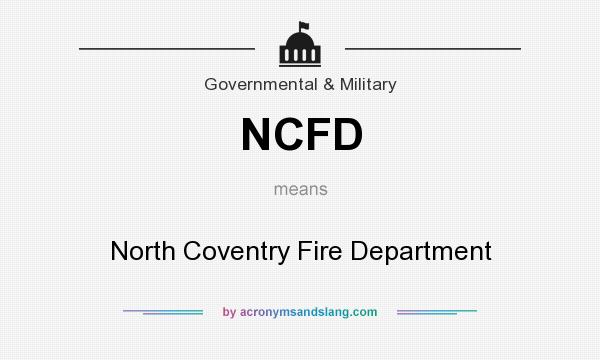 What does NCFD mean? It stands for North Coventry Fire Department