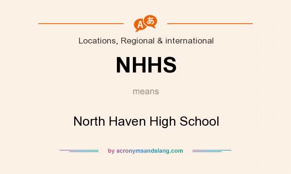 What does NHHS mean? It stands for North Haven High School