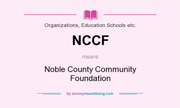 What does NCCF mean? It stands for Noble County Community Foundation