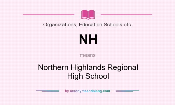What does NH mean? It stands for Northern Highlands Regional High School