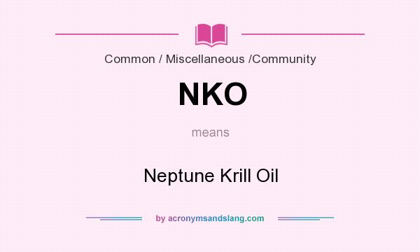 What does NKO mean? It stands for Neptune Krill Oil