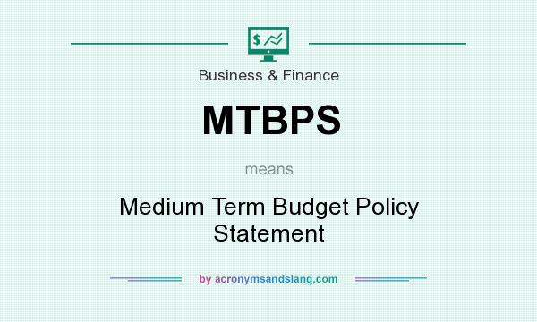 What does MTBPS mean? It stands for Medium Term Budget Policy Statement