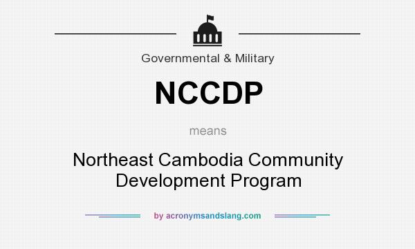 What does NCCDP mean? It stands for Northeast Cambodia Community Development Program