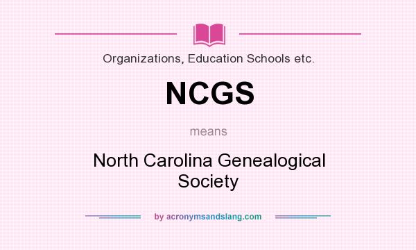 What does NCGS mean? It stands for North Carolina Genealogical Society