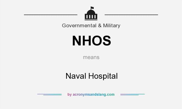 What does NHOS mean? It stands for Naval Hospital