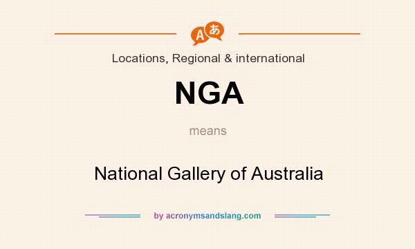 What does NGA mean? It stands for National Gallery of Australia