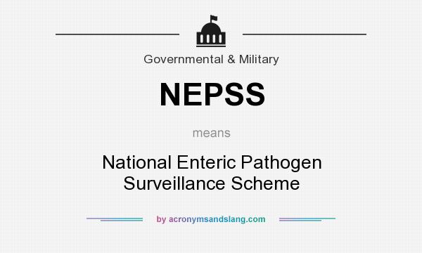 What does NEPSS mean? It stands for National Enteric Pathogen Surveillance Scheme