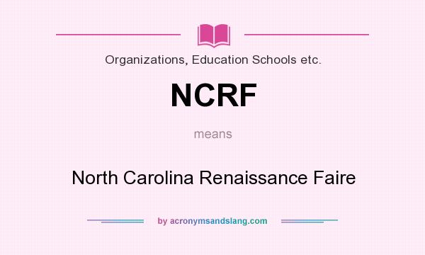 What does NCRF mean? It stands for North Carolina Renaissance Faire