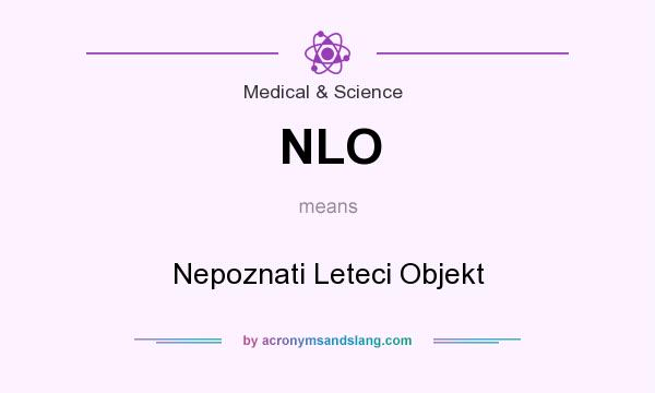 What does NLO mean? It stands for Nepoznati Leteci Objekt