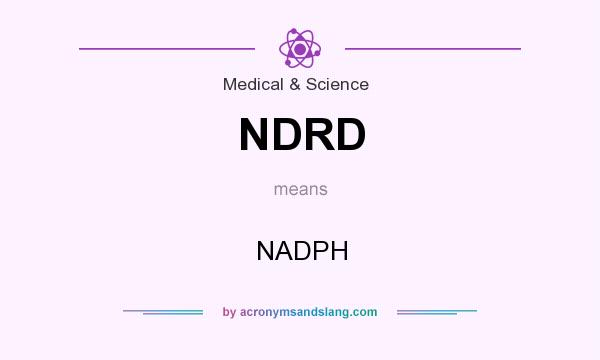 What does NDRD mean? It stands for NADPH