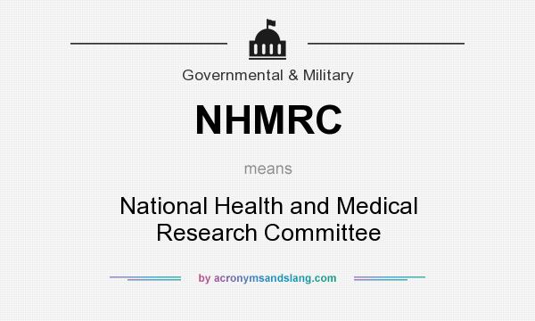 What does NHMRC mean? It stands for National Health and Medical Research Committee