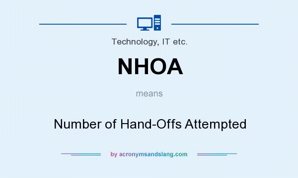 What does NHOA mean? It stands for Number of Hand-Offs Attempted