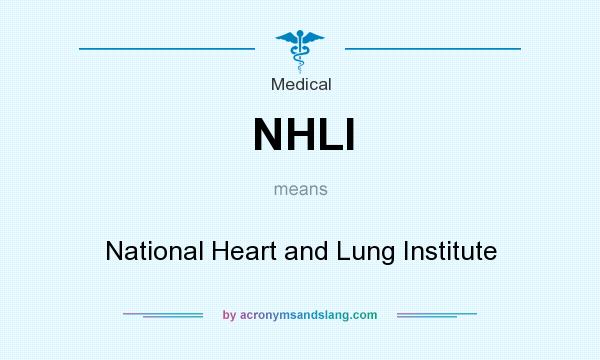 What does NHLI mean? It stands for National Heart and Lung Institute