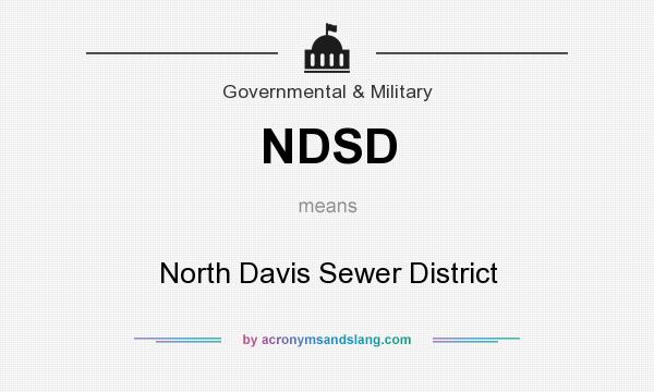 What does NDSD mean? It stands for North Davis Sewer District