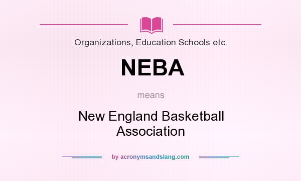 What does NEBA mean? It stands for New England Basketball Association