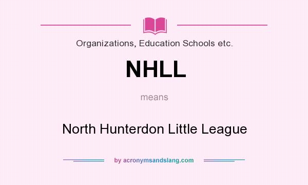 What does NHLL mean? It stands for North Hunterdon Little League