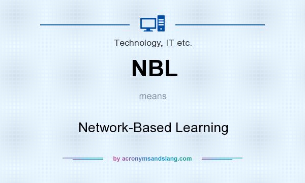 What does NBL mean? It stands for Network-Based Learning