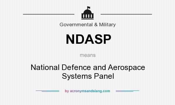 What does NDASP mean? It stands for National Defence and Aerospace Systems Panel