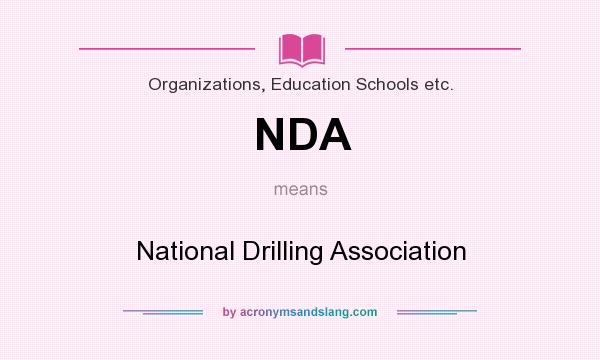 What does NDA mean? It stands for National Drilling Association