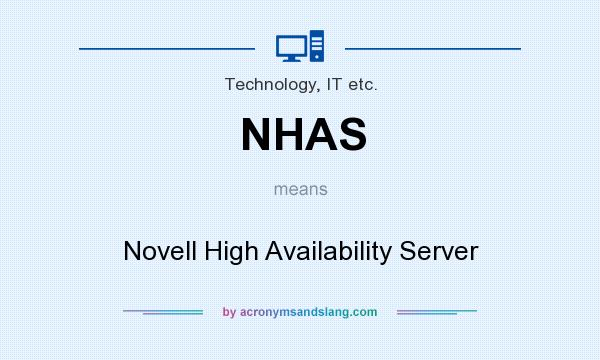 What does NHAS mean? It stands for Novell High Availability Server