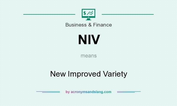 What does NIV mean? It stands for New Improved Variety
