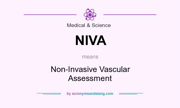 What does NIVA mean? It stands for Non-Invasive Vascular Assessment