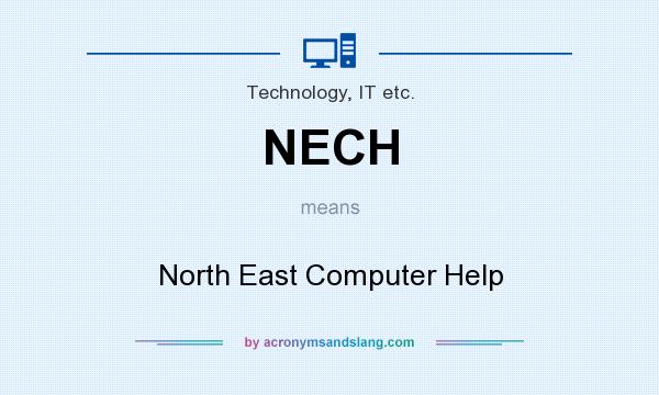 What does NECH mean? It stands for North East Computer Help