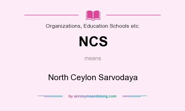 What does NCS mean? It stands for North Ceylon Sarvodaya