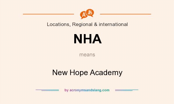 What does NHA mean? It stands for New Hope Academy