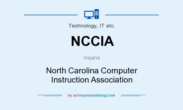 What does NCCIA mean? It stands for North Carolina Computer Instruction Association
