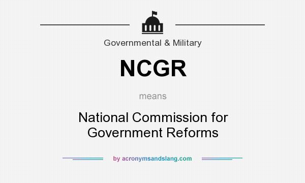 What does NCGR mean? It stands for National Commission for Government Reforms